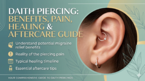 Read more about the article Daith Piercing: Complete Guide to Pain, Healing & Care
