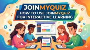 Read more about the article JoinMyQuiz: A Complete Guide to Interactive Learning